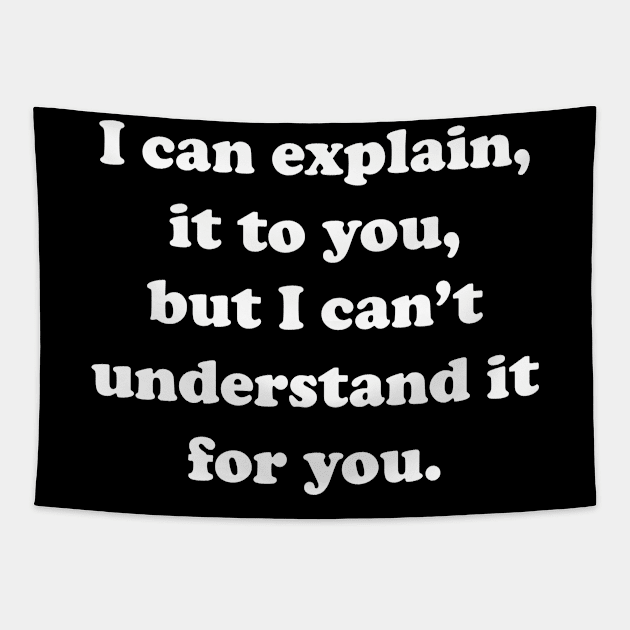 I Can Explain It To You Tapestry by SurePodcast