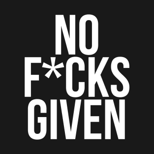 No fucks given T-Shirt