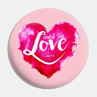 God is Love - 1 John 4:8 Pin