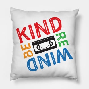 Be Kind Rewind Pillow