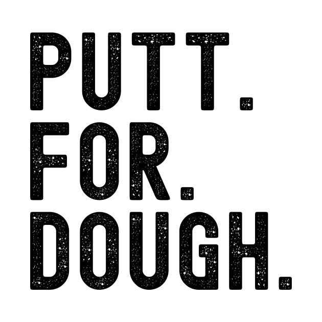 Putt for Dough by Off the Course