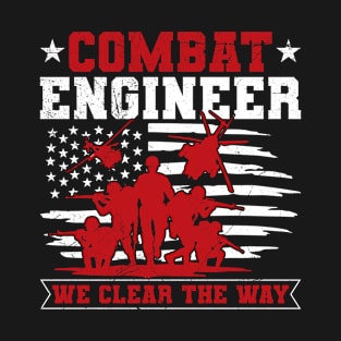 US Army Combat Engineer Quote for a Combat engineer T-Shirt