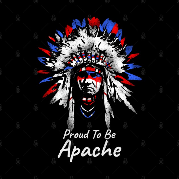 Proud To Be Apache by Styr Designs