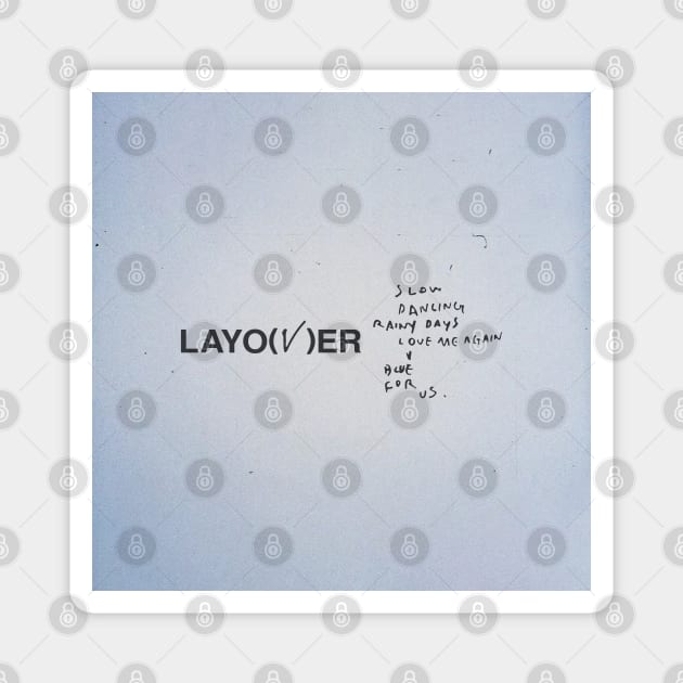 V: LAYOVER Magnet by YoshFridays