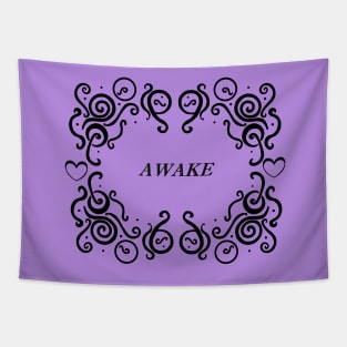 Are you awake?? Tapestry