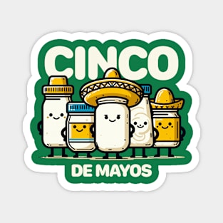 Cinco De Mayos Funny Cinco de Mayo Magnet