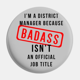 District Manager AKA Badass Pin