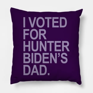 I Voted for Hunter Biden's Dad - lavender Pillow