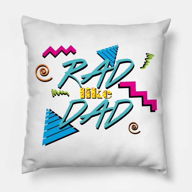 Rad Like Dad Pillow by frizbee