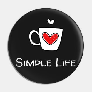 Simple Life - Heart Mug Pin