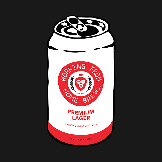 WFH Brew Premium Lager by ticklefightclub