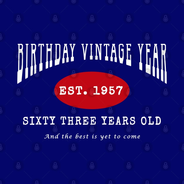 Birthday Vintage Year - Sixty Three Years Old by The Black Panther