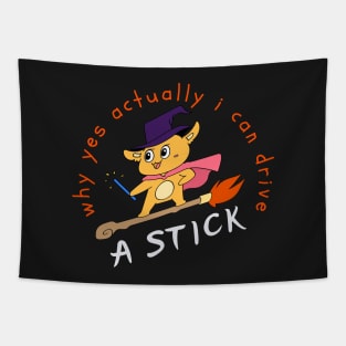 Why yes actually I can drive a stick - Witch - Halloween - White Tapestry