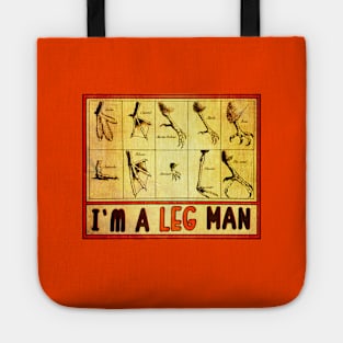 I'm A Leg Man • Bird Leg Man Tote