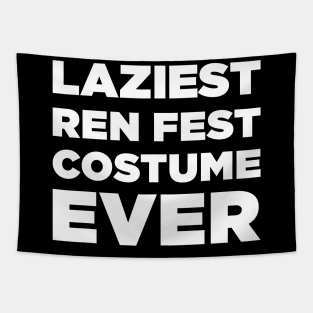 Laziest Ren Fest Costume Ever Tapestry