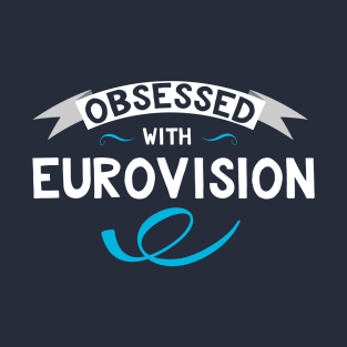 Obsessed With Eurovision T-Shirt