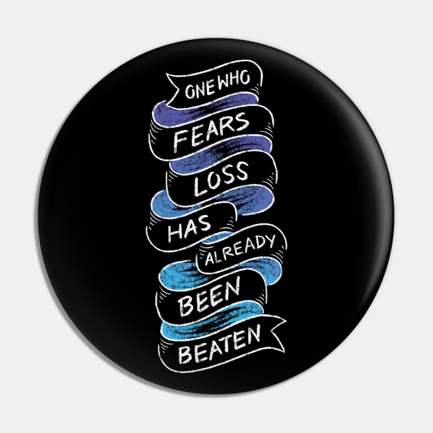 One Who Fears Loss Pin by polliadesign