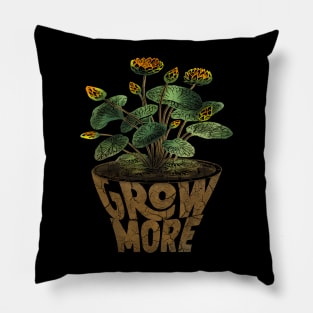Grow more Gardening for Gardeners Plant Lover Pillow