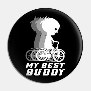 My Best Buddy, Funny Cycling Quote, Cyclist Gift Idea Pin