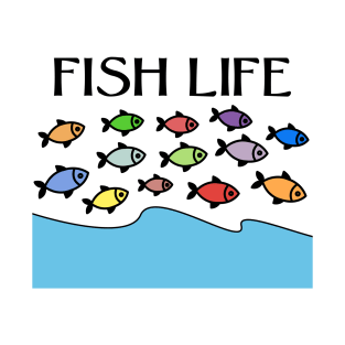 FISH LIFE T-Shirt