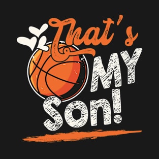 That's My Son Basketball Family Matching T-Shirt