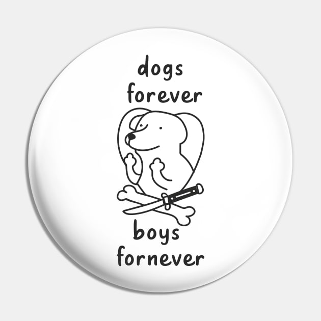 Dogs forever Boys fornever Pin by Fiends