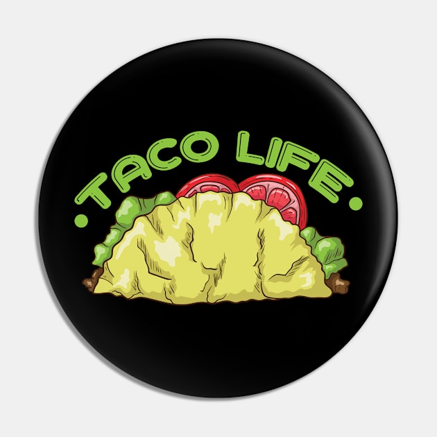 Taco Life Pin by dieEinsteiger