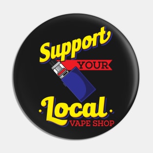 VAPING: Vape Shop Pin