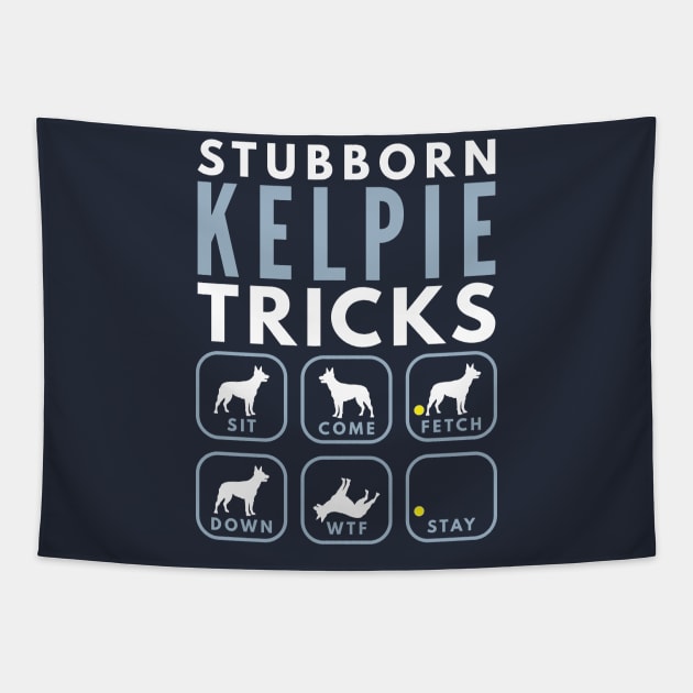 Stubborn Australian Kelpie Tricks - Dog Training Tapestry by DoggyStyles