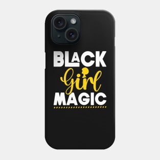 Black Girl Magic, Black History, Black women Phone Case