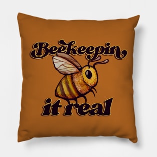 Beekeepin' it real Pillow