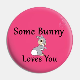 Some Bunny Loves You Pin