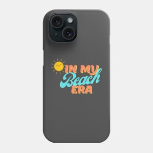 In my Beach era novelty gift Phone Case