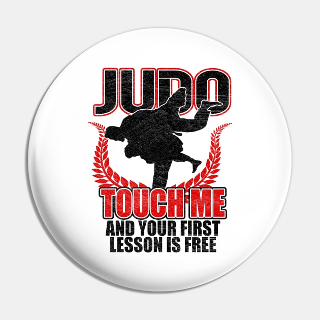 Judo Touch Me And First Lesson Is Free Pin by funkyteesfunny