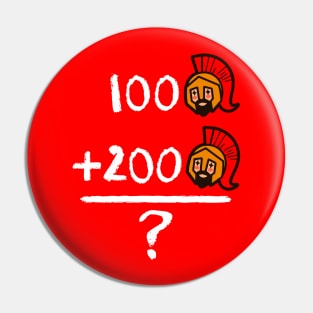 Funny Math 300 Spartans Gift For Math Nerds Pin