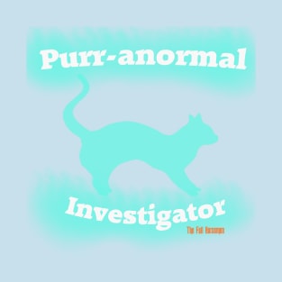 PURR-anormal Investigator T-Shirt