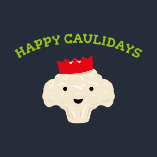 Happy Caulidays - Festive Cauliflower T-Shirt