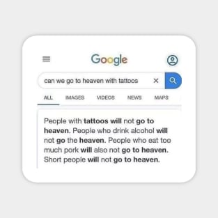 Can We Go to Heaven with Tattoos? - Google Search Meme Tee Magnet