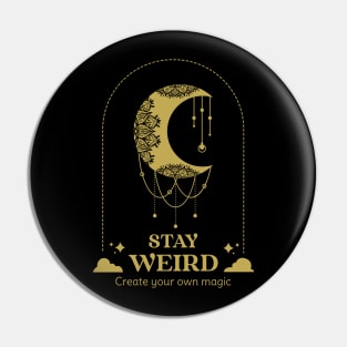 Stay Weird Pin