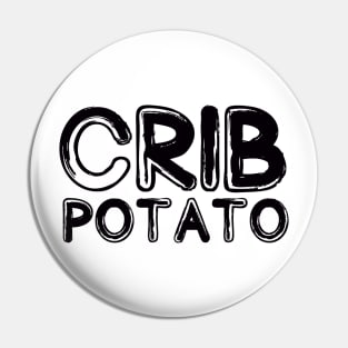 Crib potato Pin