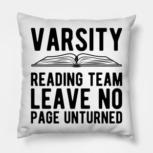 Reader - Varsity reading team leave no page unturned Pillow