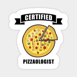 Certified Pizzaologist - Funny Pizza Quote Magnet