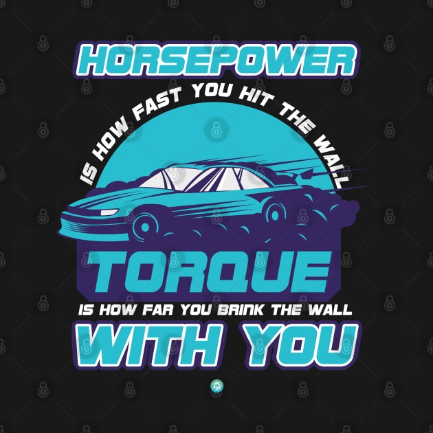 Horsepower Torque with you Gift by woormle