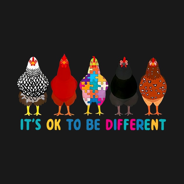 Chickens It's OK To Be Different Autism Awareness by Brodrick Arlette Store