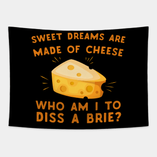 Sweet Dreams Are Made Of Cheese - puns are life Tapestry