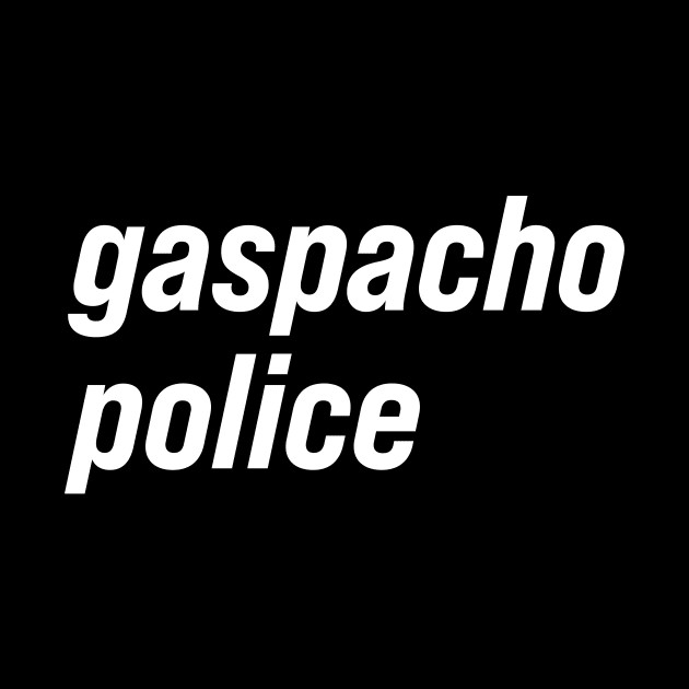 Gaspacho Police by n23tees