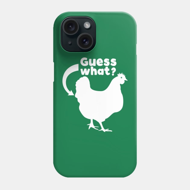 Guess What? Chicken Butt Phone Case by TextTees