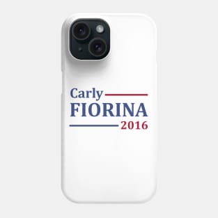 Carly Fiorina For President Phone Case