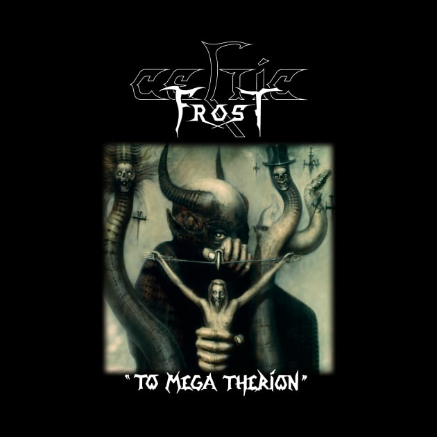 CELTIC FROST – To Mega Therion 2 by Smithys