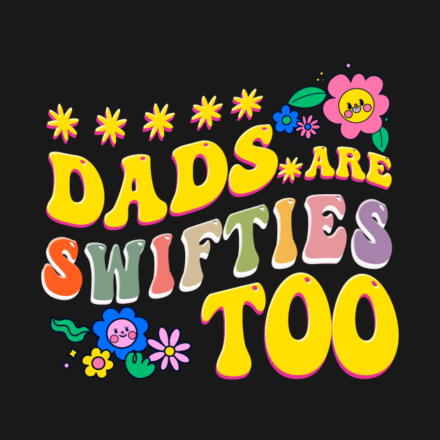 Dads are swifties too Father's Day by Handsley Nguyen